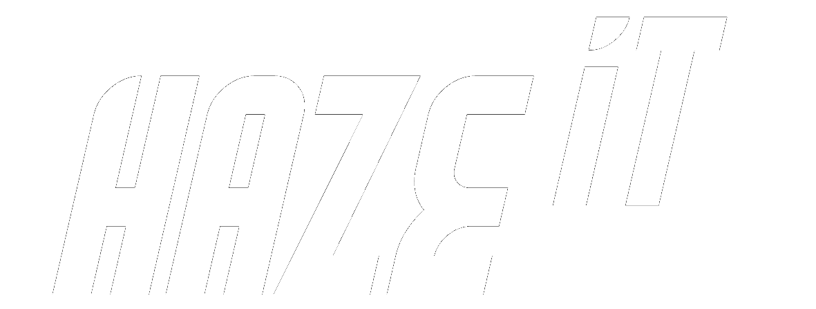HAZE IT